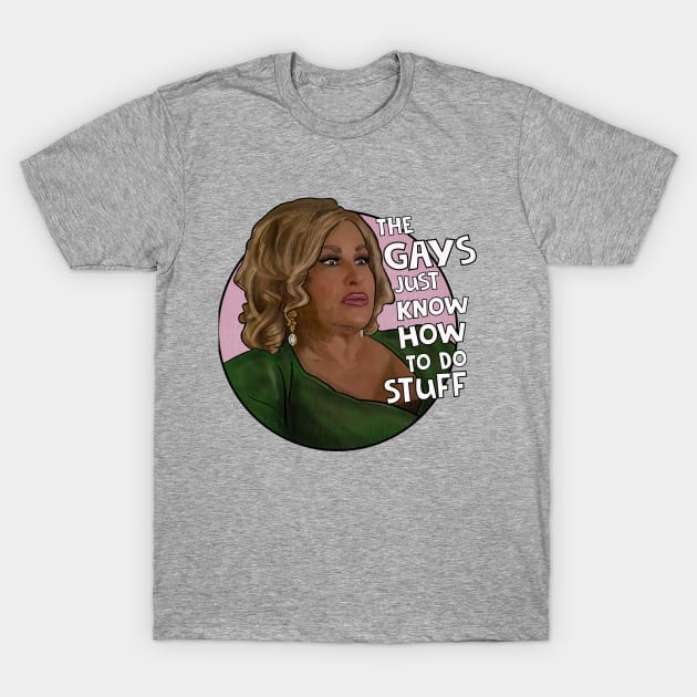 Jennifer Coolidge the gay just know how to do stuff T-Shirt by Camp David